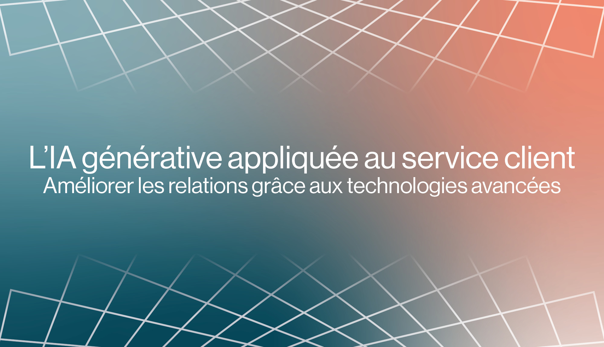 L'AI générative appliquée au service client