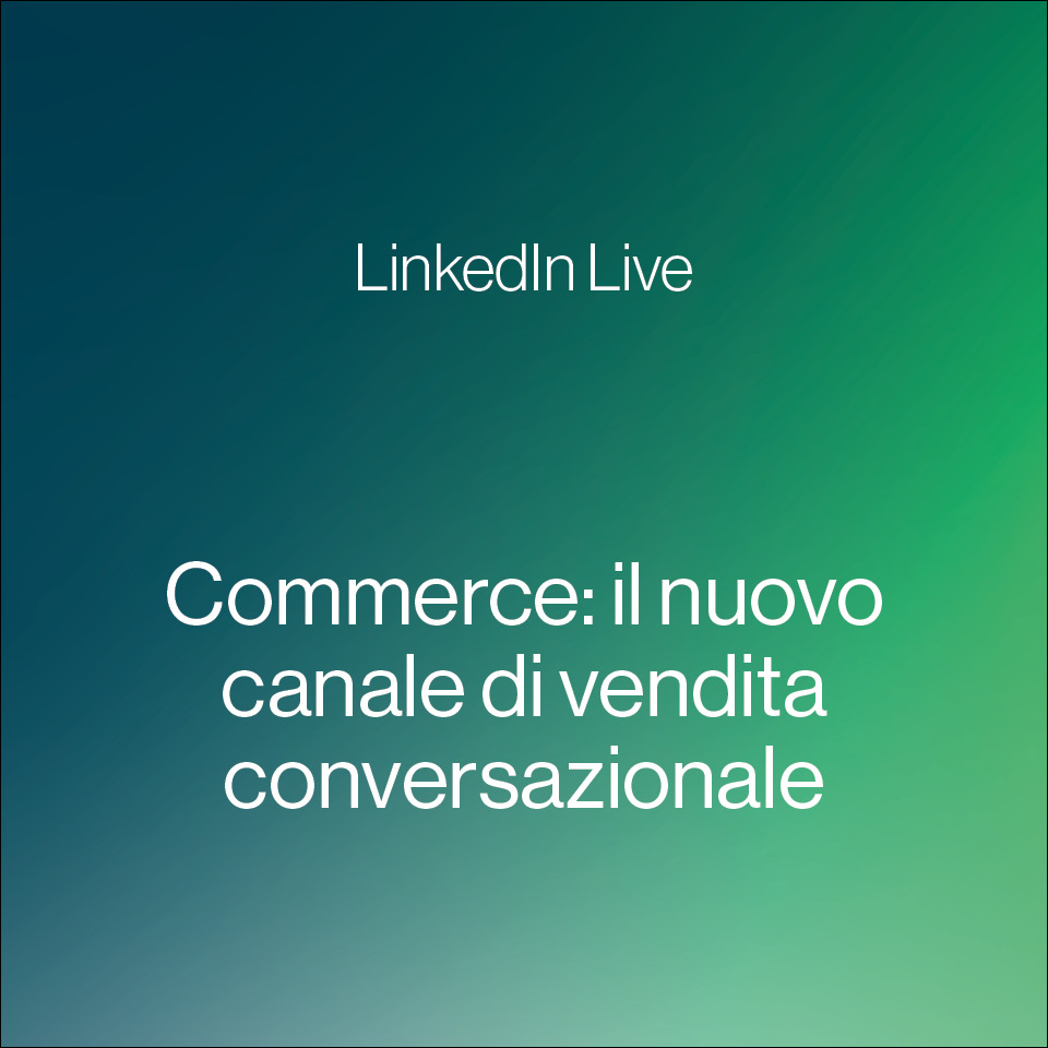 Commerce: il nuovo canale di vendita conversazionale